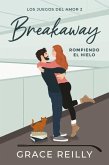 Breakaway. Rompiendo El Hielo (Los Juegos del Amor # 2) Breakaway. Rompiendo El Hielo (Los Juegos del Amor # 2)