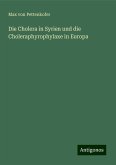 Die Cholera in Syrien und die Choleraphyrophylaxe in Europa