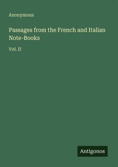 Passages from the French and Italian Note-Books - Anonymous
