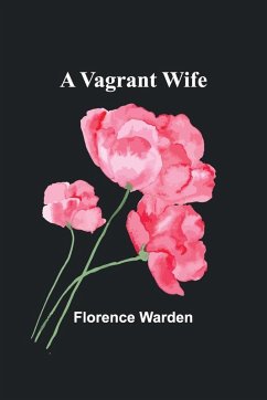 A Vagrant Wife - Warden, Florence