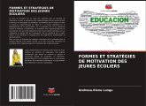FORMES ET STRATÉGIES DE MOTIVATION DES JEUNES ÉCOLIERS