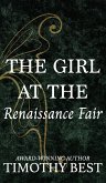 The Girl at the Renaissance Fair The Girl at the Renaissance Fair