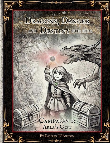 Dragons, Danger and Destiny For Kids Campaign One Arla's Gift Dragons, Danger and Destiny For Kids Campaign One Arla's Gift