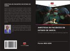 ANESTESIA EN PACIENTES EN ESTADO DE SHOCK: ANESTESIA EN PACIENTES EN ESTADO DE SHOCK:
