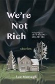 We're Not Rich We're Not Rich