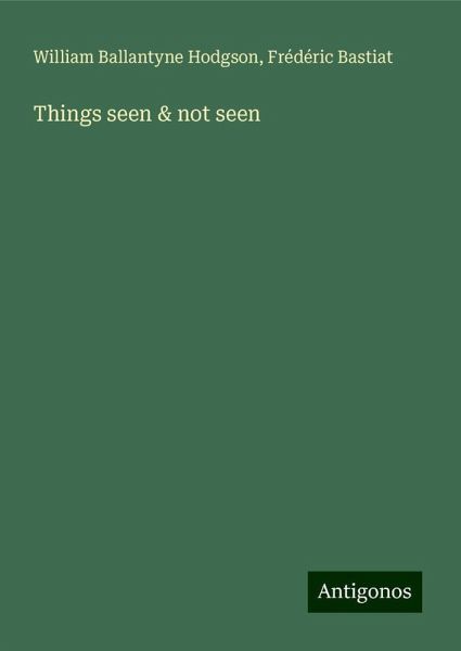 Things seen & not seen