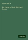 The Change of Life in Health and Disease