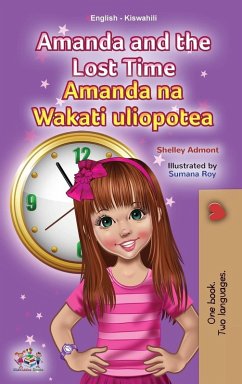 Amanda and the Lost Time (English Swahili Bilingual Book for Children) - Admont, Shelley; Books, Kidkiddos