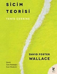 Sicim Teorisi - Tenis Üzerine - Foster Wallace, David