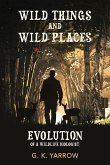 Wild Things and Wild Places Wild Things and Wild Places