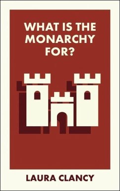 Cover What Is the Monarchy For?