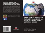 IMPACT DE LA MIGRATION RURALE-URBAINE SUR LA VILLE DE GBOKO DANS L'ETAT DE BENUE IMPACT DE LA MIGRATION RURALE-URBAINE SUR LA VILLE DE GBOKO DANS L'ETAT DE BENUE