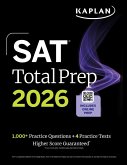 SAT Total Prep 2026: Includes 4 Full Length Practice Tests, 1,100+ Practice Questions + 1 Year Access to Online Quizzes and Video Lessons and Tutorials SAT Total Prep 2026: Includes 4 Full Length Practice Tests, 1,100+ Practice Questions + 1 Year Access to Online Quizzes and Video Lessons and Tutorials