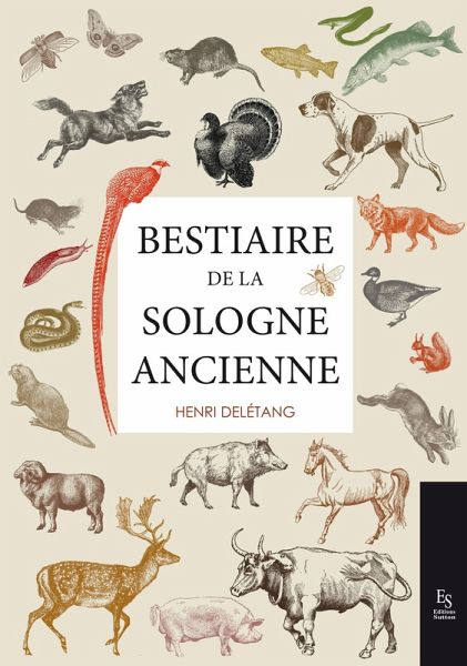 Bestiaire de la Sologne ancienne Bestiaire de la Sologne ancienne