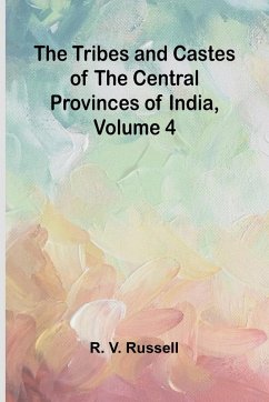 Cover The Tribes and Castes of the Central Provinces of India, Volume 4