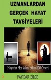 Uzmanlardan Gerçek Hayat Tavsiyeleri Uzmanlardan Gerçek Hayat Tavsiyeleri