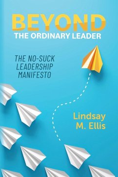 Beyond The Ordinary Leader - Ellis, Lindsay M.