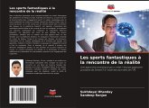 Les sports fantastiques à la rencontre de la réalité Les sports fantastiques à la rencontre de la réalité