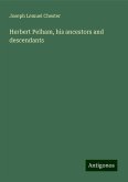 Herbert Pelham, his ancestors and descendants Herbert Pelham, his ancestors and descendants