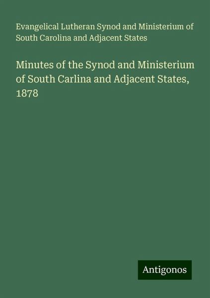 Minutes of the Synod and Ministerium of South Carlina and Adjacent States, 1878