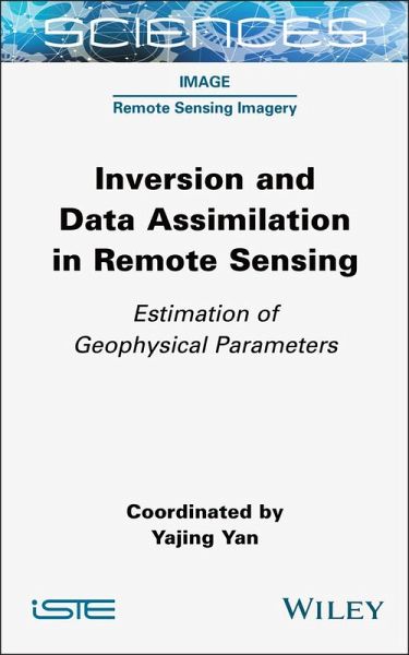 Inversion and Data Assimilation in Remote Sensing Inversion and Data Assimilation in Remote Sensing