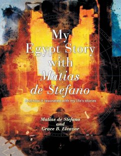 MY EGYPT STORY WITH MATIAS DE STEFANO - Eleazar, Grace B.; Stefano, Matias de