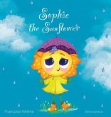 Sophie the Sunflower Sophie the Sunflower