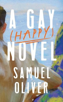 A Gay (Happy) Novel - Oliver, Samuel