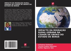 IMPACTO DA MIGRAÇÃO RURAL-URBANA NA CIDADE DE GBOKO DO ESTADO DE BENUE - Tarlumun, Iorlumun; Fabian Ukeyima, Toryila; Nguemo Ujia, Esther