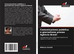 Comunicazione pubblica e giornalismo presso Agência Brasil Comunicazione pubblica e giornalismo presso Agência Brasil