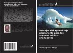 Ventajas del aprendizaje permanente para los alumnos adultos analfabetos Ventajas del aprendizaje permanente para los alumnos adultos analfabetos