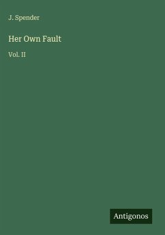 Her Own Fault - Spender, J. Her Own Fault - Spender, J.
