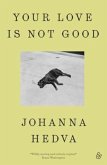 Your Love is Not Good Your Love is Not Good