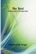The Trial; Or, More Links of the Daisy... - Bild 1