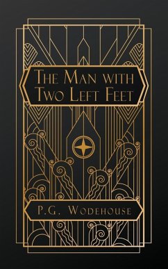 The Man With Two Left Feet - Wodehouse, P. G.