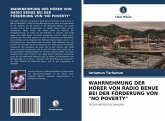 WAHRNEHMUNG DER HÖRER VON RADIO BENUE BEI DER FÖRDERUNG VON "NO POVERTY" WAHRNEHMUNG DER HÖRER VON RADIO BENUE BEI DER FÖRDERUNG VON "NO POVERTY"