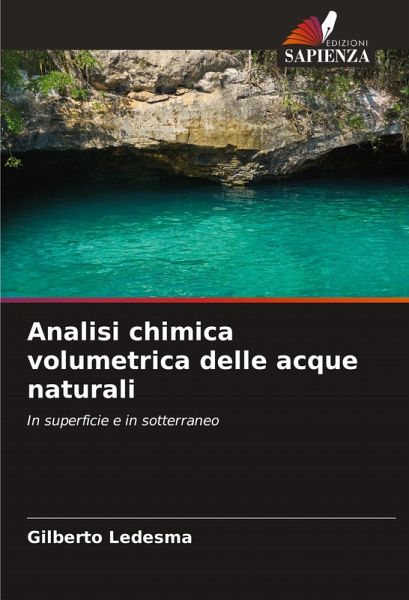 Analisi chimica volumetrica delle acque naturali Analisi chimica volumetrica delle acque naturali