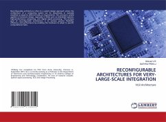 RECONFIGURABLE ARCHITECTURES FOR VERY-LARGE-SCALE INTEGRATION - V R, Balaji;J, SATHIYA PRIYA