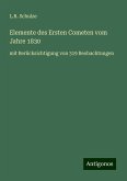 Elemente des Ersten Cometen vom Jahre 1830 Elemente des Ersten Cometen vom Jahre 1830