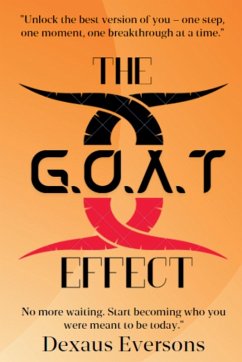The G.O.A.T Effect - Eversons, Dexaus The G.O.A.T Effect - Eversons, Dexaus
