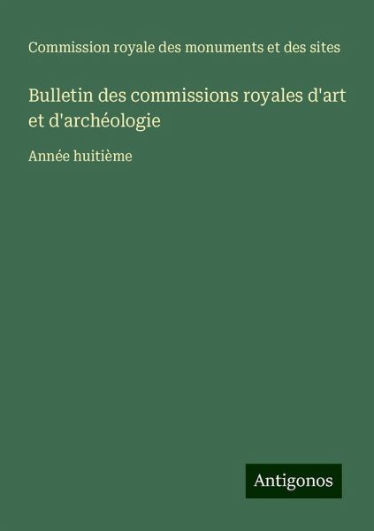 Bulletin des commissions royales d'art et d'archéologie