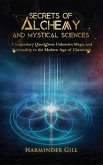 Secrets of Alchemy and Mystical Sciences Secrets of Alchemy and Mystical Sciences
