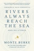 Rivers Always Reach the Sea Rivers Always Reach the Sea