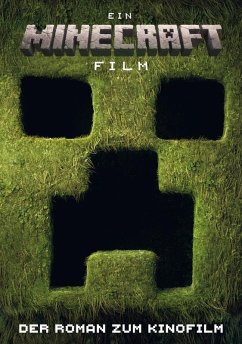 Cover Ein Minecraft Film. Der Roman zum Kinofilm