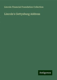 Lincoln's Gettysburg Address - Collection, Lincoln Financial Foundation