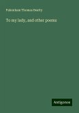 To my lady, and other poems