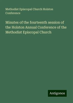 Minutes of the fourteenth session of the Holston Annual Conference of the Methodist Episcopal Church - Conference, Methodist Episcopal Church Holston