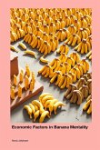 Economic Factors in Banana Mentality Economic Factors in Banana Mentality