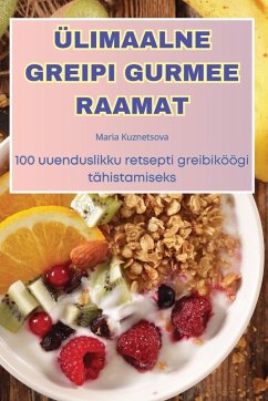 Cover ÜLIMAALNE GREIPI GURMEE RAAMAT