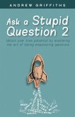 Ask a stupid question 2 Ask a stupid question 2